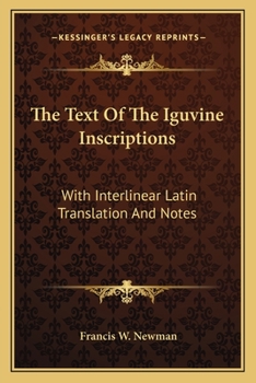 Paperback The Text Of The Iguvine Inscriptions: With Interlinear Latin Translation And Notes Book