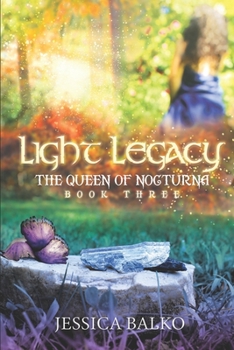 Paperback Light Legacy: The Queen of Nocturna, Book Three Book