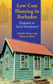 Paperback Low-Cost Housing in Barbados: Evolution or Social Revolution? Book