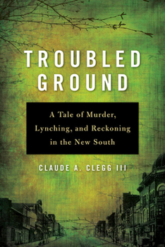 Paperback Troubled Ground: A Tale of Murder, Lynching, and Reckoning in the New South Book