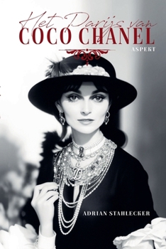 Het Parijs van Coco Chanel (Dutch Edition)