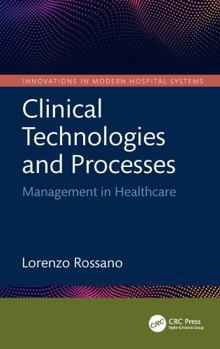 Clinical Technologies and Processes: Management in Healthcare