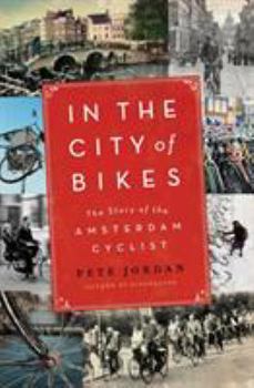 Paperback In the City of Bikes: The Story of the Amsterdam Cyclist Book