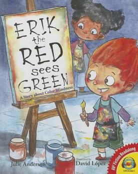 Library Binding Erik the Red Sees Green: A Story about Color Blindness Book