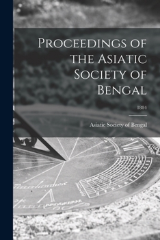 Paperback Proceedings of the Asiatic Society of Bengal; 1884 Book