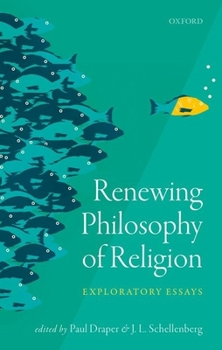 Hardcover Renewing Philosophy of Religion: Exploratory Essays Book