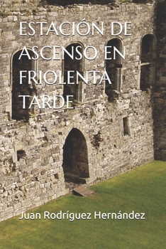 Paperback Estación de Ascenso En Friolenta Tarde [Spanish] Book