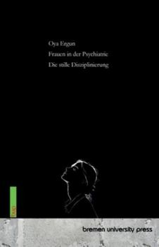 Paperback Frauen in der Psychiatrie: Die stille Disziplinierung [German] Book