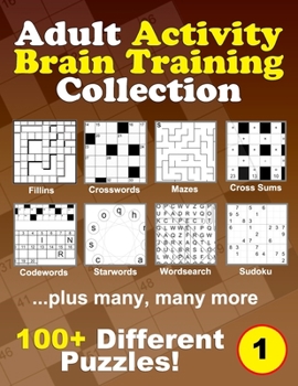 Paperback Adult Activity Brain Training Puzzle Collection: A relaxing compendium of favorite, brain teaser puzzles for adults, series 1 Book