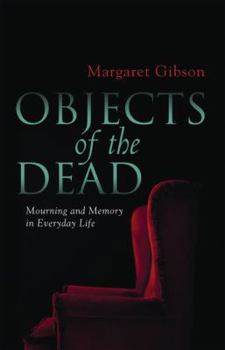 Paperback Objects of the Dead: Mourning and Memory in Everyday Life Book