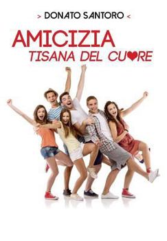 Paperback Amicizia, tisana del cuore [Italian] Book