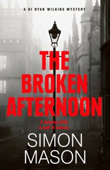 Hardcover The Broken Afternoon (DI Wilkins Mysteries) Book