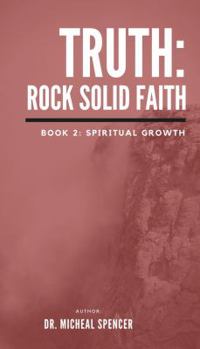 Paperback Truth: Rock Solid Faith: Spiritual Growth Book