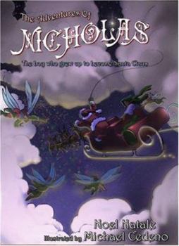 Paperback The Adventures of Nicholas: The Boy Who Grew Up to Become Santa Claus Book