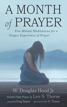 Paperback A Month of Prayer: Five-Minute Meditations for a Deeper Experience of Prayer Book