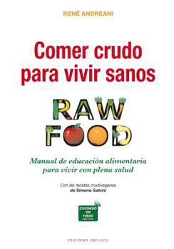 Paperback Comer Crudo Para Vivir Sanos [Spanish] Book