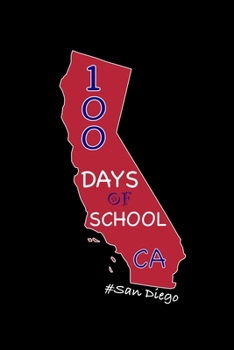 Paperback 100 Days of School CA #San Diego: California, Dairy and Journal for Teachers Book