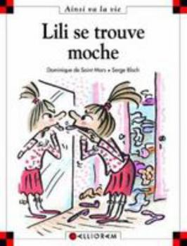 Lili se trouve moche - Book #37 of the Max et Lili