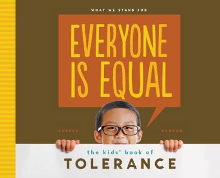 Library Binding Everyone Is Equal: The Kids' Book of Tolerance: The Kids' Book of Tolerance Book