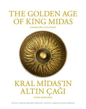 Hardcover The Golden Age of King Midas: Exhibition Catalogue Book