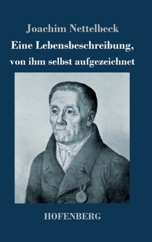 Eine Lebensbeschreibung, von ihm selbst aufgezeichnet (German Edition)