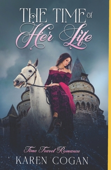 Paperback The Time of Her Life: Clean Medieval Time Travel Romance Book