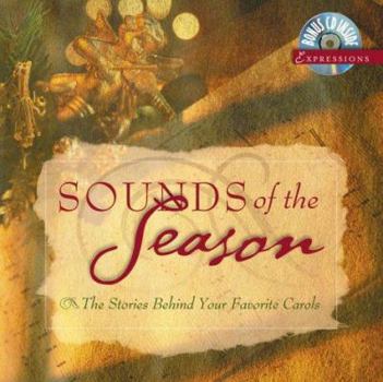 Hardcover Sounds of the Season: The Stories Behind Your Favorite Carols [With CD] Book