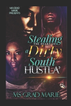 Paperback Stealing the Heart of a Dirty South Hustla' Book