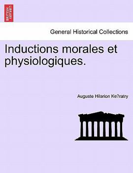 Paperback Inductions Morales Et Physiologiques. [French] Book