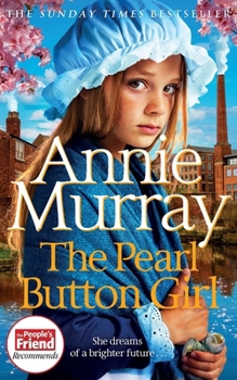 The Pearl Button Girl: The New Gritty and Heartwarming Historical Fiction from the Sunday Times Bestselling Saga Author