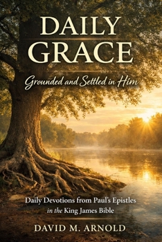 Paperback Daily Grace: Grounded and Settled in Him Book