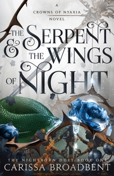 Hardcover The Serpent & the Wings of Night: The Nightborn Duet Book One Book