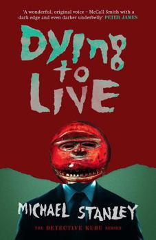 Dying to Live - Book #6 of the Detective Kubu