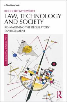 Paperback Law, Technology and Society: Reimagining the Regulatory Environment Book