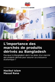 Paperback L'importance des marchés de produits dérivés au Bangladesh [French] Book