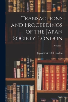 Paperback Transactions and Proceedings of the Japan Society, London; Volume 1 Book