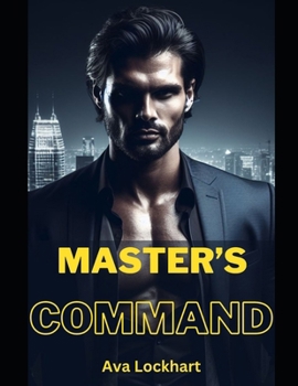 Paperback Master's Command: A Tale of Desire, Power, and Forbidden Love Book