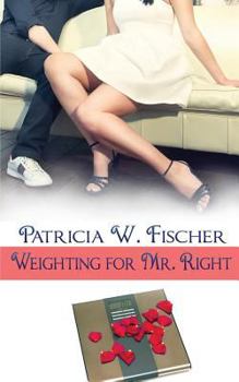 Paperback Weighting for Mr. Right Book