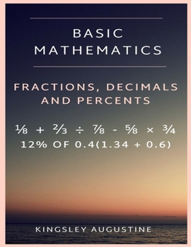 Paperback Basic Mathematics: Fraction, Decimal and Percentage Book