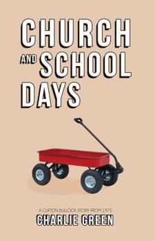 Paperback Church and School Days: A Clifton Bullock Story from 1972 Book