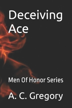 Paperback Deceiving Ace: Men Of Honor Series Book