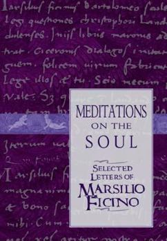 Paperback Meditations on the Soul: Selected Letters of Marsilio Ficino Book