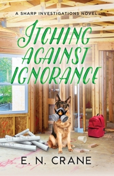 Paperback Itching Against Ignorance: A Raunchy Small Town Mystery Book