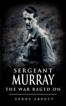 Paperback Sergeant Murray: The War Raged On Book