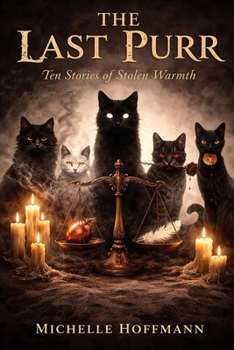 The Last Purr: Horror Short Story Collection | Haunted Cats & Dark Myth | Gothic Victorian Supernatural