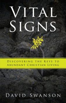 Paperback Vital Signs: Discovering the Keys to Abundant Christian Living Book