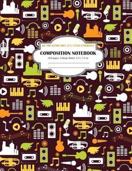 Composition Notebook Go the Extra Mile It's Never Crowded : College Ruled and 120 Lined Pages Notebook