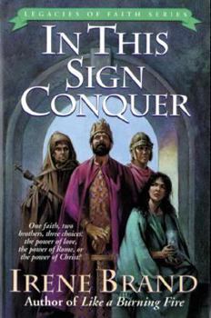 In This Sign Conquer (Legacies of Faith Series #1) - Book #1 of the Legacies of Faith
