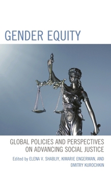 Hardcover Gender Equity: Global Policies and Perspectives on Advancing Social Justice Book