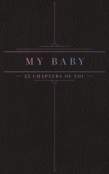 25 Chapters Of You: My Baby Edition